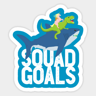 Extreme Squad Goals Sticker